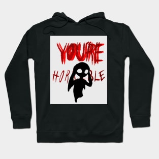 And Everybody 'Round You Hates You Hoodie